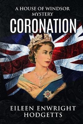 Coronation - A House of Windsor Mystery