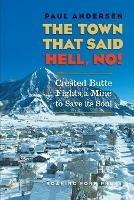 The Town that Said 'Hell, No!': Crested Butte Fights a Mine to Save its Soul