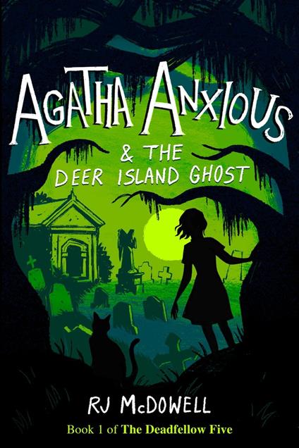 Agatha Anxious and the Deer Island Ghost - RJ McDowell - ebook