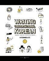 Writing Conversational Korean: 200 Korean Writing Prompts - Katarina Pollock,Chelsea Guerra - cover