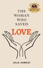 The Woman Who Saved Love