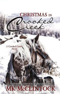 Christmas in Crooked Creek - Mk McClintock - cover