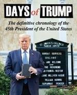 Days of Trump: The Definitive Chronology of the 45th President of the United States