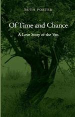 Of Time and Chance: A Love Story of the '60s