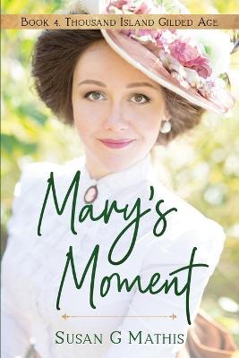 Mary's Moment - Susan G Mathis - cover