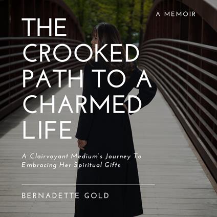 Crooked Path To A Charmed Life, The