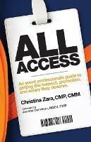 All Access: An event professional's guide to getting the respect, promotion and salary they deserve.