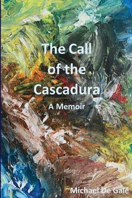 The Call of the Cascadura - Michael J de Gale - cover