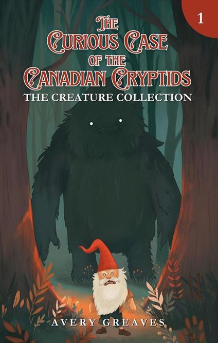 The Curious Case of the Canadian Cryptids - Avery Greaves - ebook