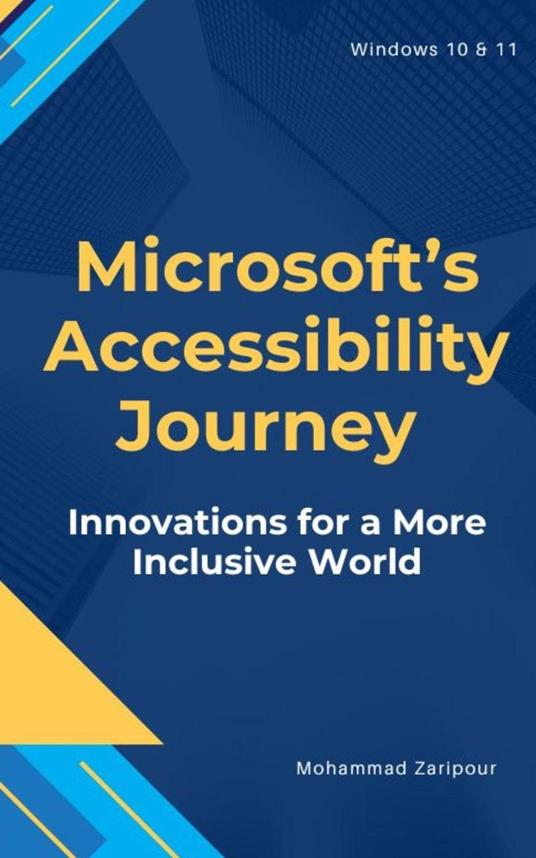 Microsoft’s Accessibility Journey: Innovations for a More Inclusive World