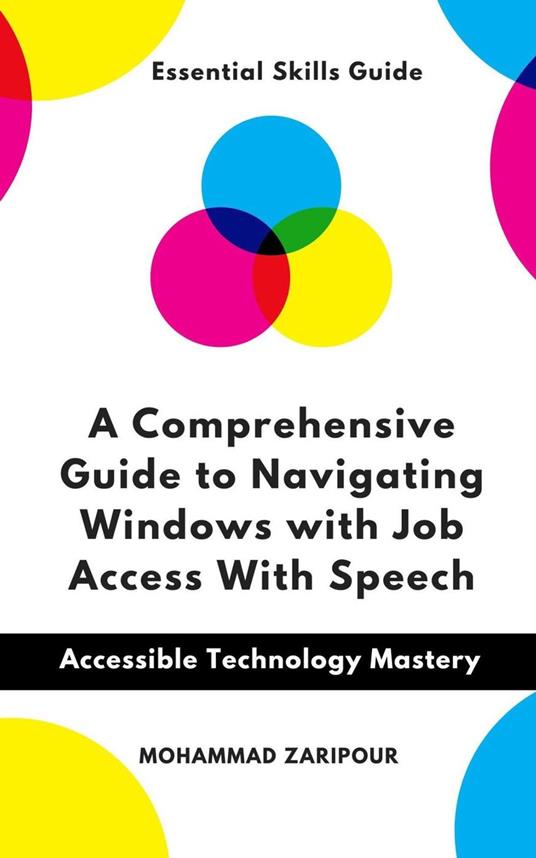 A Comprehensive Guide to Navigating Windows with Job Access with Speech