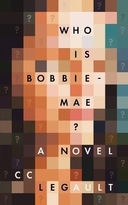 Who Is Bobbie-Mae? - CC Legault - cover