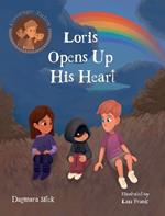 Loris Opens Up His Heart: An Emotional Story For Kids