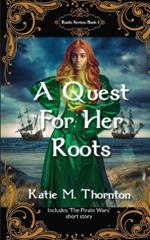 A Quest for Her Roots: Book One of Roots