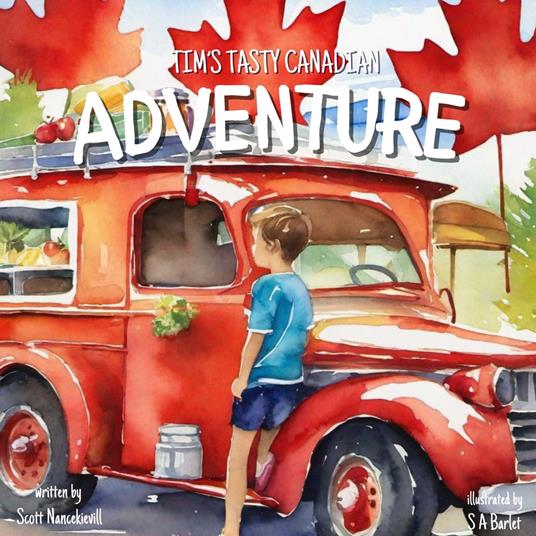 Tim’s Tasty Canadian Adventure - Scott Nancekievill - ebook