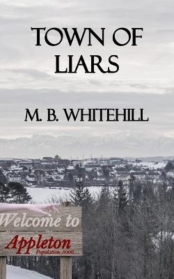 Town of Liars - M B Whitehill - cover