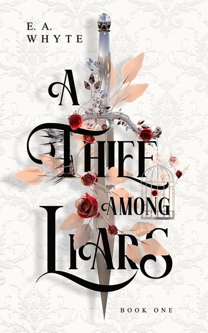 A Thief Among Liars - E.A. Whyte - ebook