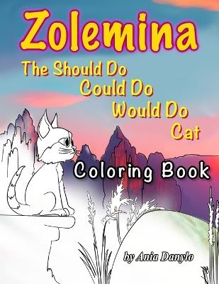 Zolemina The Should Do Would Do Could Do Cat Coloring Book - Ania Danylo - cover