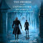 Swords of the Unforgotten Memories, The