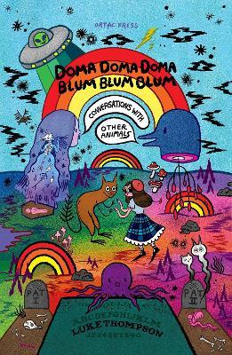 Domadomadoma-Blumblumblum: Conversations with Other Animals - Luke Thompson - cover