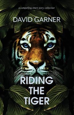 Riding The Tiger - David Garner - cover