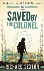 Saved by the Colonel: Book 4 in the Al Sharika series