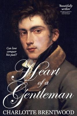 Heart of a Gentleman: A Sweet Regency Romance - Charlotte Brentwood - cover