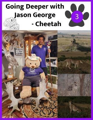 Going Deeper with Jason George - Cheetah - Jason A George - cover