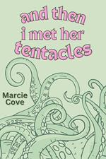 And Then I Met Her Tentacles