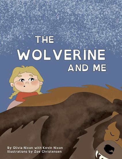 The Wolverine and Me - Kevin Nixon,Olivia Nixon - ebook