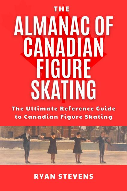 The Almanac of Canadian Figure Skating