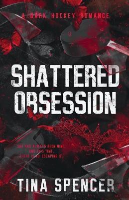 Shattered Obsession - Tina Spencer - cover