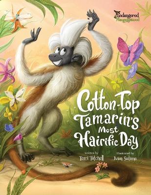 Cotton-Top Tamarin's Most Hairific Day - Tatchell - cover