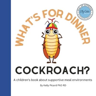 What's for Dinner Cockroach? - Kelly Picard Rd - cover