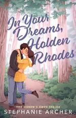 In Your Dreams, Holden Rhodes