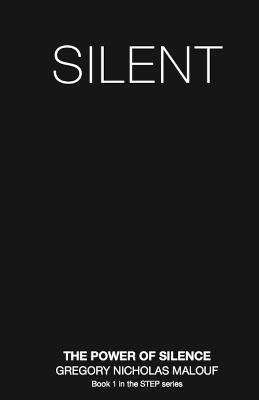 Silent: The Power of Silence - Gregory Nicholas Malouf - cover
