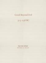Good Beyond Evil: Xunzi on human nature (313-238 BC)