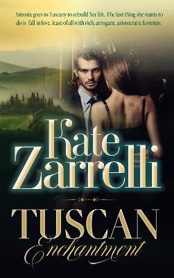 Tuscan Enchantment - Kate Zarrelli - cover