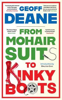 From Mohair Suits to Kinky Boots: How Music, Clothes and Going Out Shaped My Life and Upset My Mother - Geoff Deane - cover