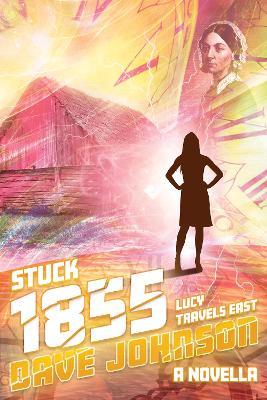 Stuck 1855: Lucy Travels East - Dave Johnson - cover