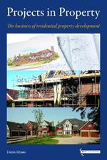 Projects in Property: The business of residential property development