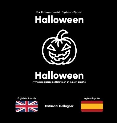 Halloween: First Halloween words in English and Spanish - Katrina Gallagher - cover