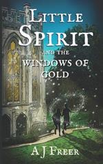 Little Spirit and the Windows of Gold