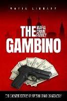 The Gambino Mafia Crime Family