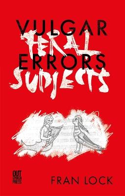 Vulgar Errors / Feral Subjects - Fran Lock - cover