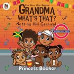 Grandma What's That? Notting Hill Carnival: Nine Mile Babies