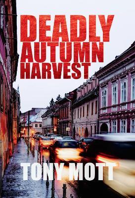 Deadly Autumn Harvest - Tony Mott - cover