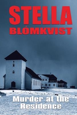 Murder at the Residence - Stella Blomkvist - cover