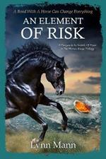 An Element Of Risk: A Prequel to The Horses Know Trilogy