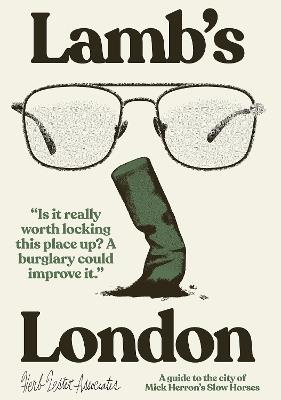 Lamb’s London: A Guide To The City Of Mick Herron’s  Slow Horses - Richard Hutt - cover
